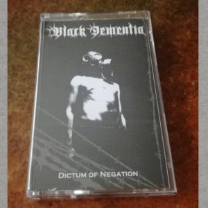 Black Dementia - Dictum of Negation