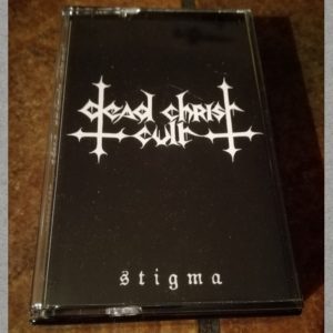 Dead Christ Cult - Stigma