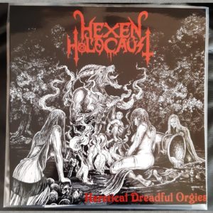 Hexen Holocaust - Heretical Dreadful Orgies 12"