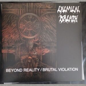 Chemical Breath - Beyond Reality / Brutal Violation  12"