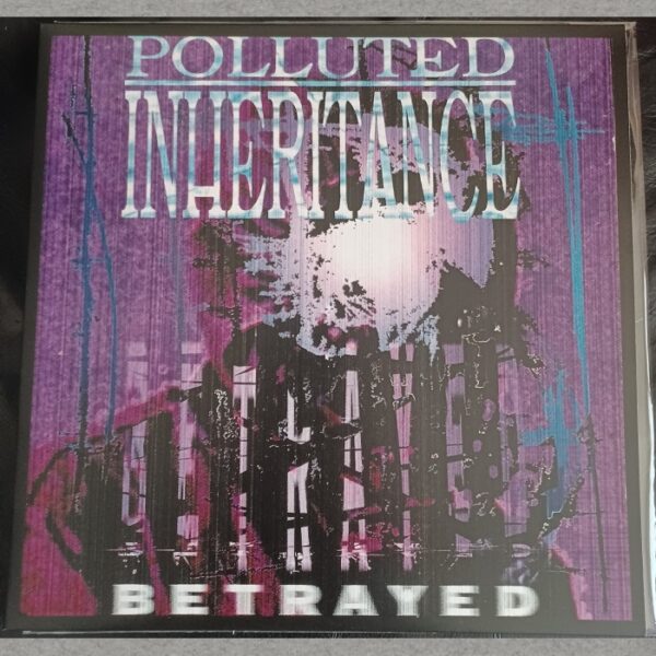 Polluted Inheritance - Betrayed  12"