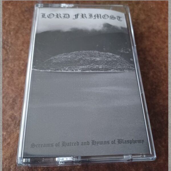 Lord Frimost - Screams of Hatred and Hymns of Blasphemy*