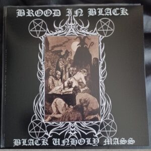 Brood in Black - Black Unholy Mass 12" (US import)