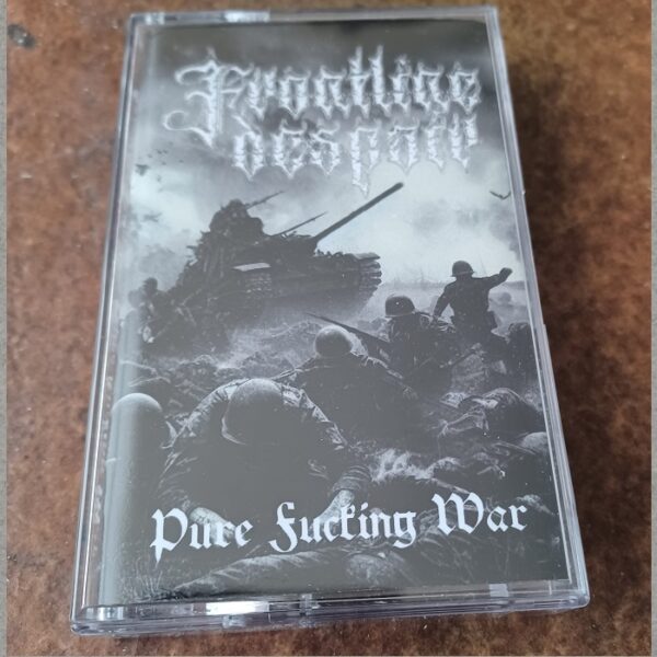 Frontline Despair - Pure Fucking War