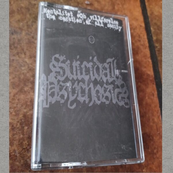 Suicidal Psychosis - Mentalitet och villfarelse: The Negation of All Sanity