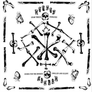 Gnaw Their Tongues - Hymns for the Broken, Swollen and Silent 12"