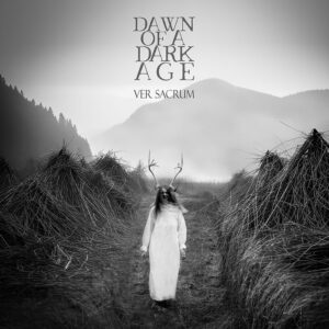Dawn of a Dark Age - Ver Sacrum 12"